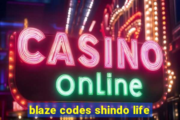 blaze codes shindo life